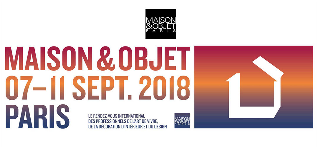 Maison&Objet Septembre 2018